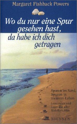 Cover for Wo du nur eine Spur gesehen hast, da habe ich dich getragen.