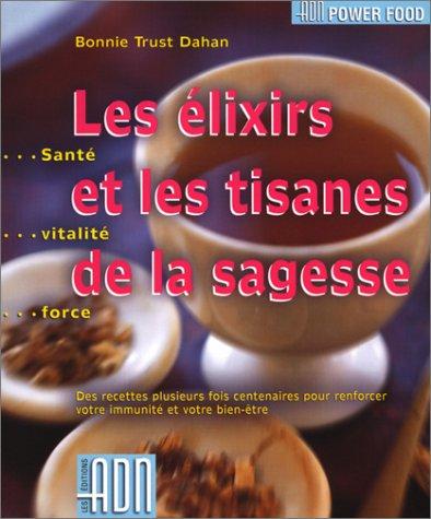 Cover for Les Elixirs et les Tisanes de la sagesse