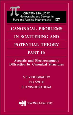 Cover for Canonical Problems in Scattering and Potential Theory Part II