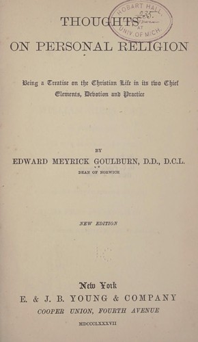 Cover for Thoughts on personal religion, being a treatise on the Christian life in its two chief elements, devotion and practice