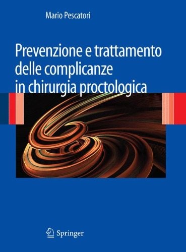 Cover for Prevenzione e trattamento delle complicanze in chirurgia proctologica