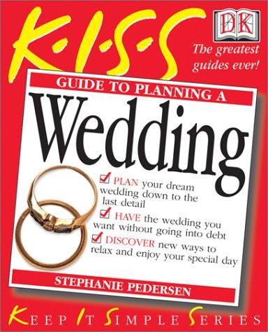 Cover for KISS Guide to Planning A Wedding