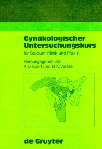 Cover for Gynakologischer Untersuchungskurs Fur Klinik Und Praxis