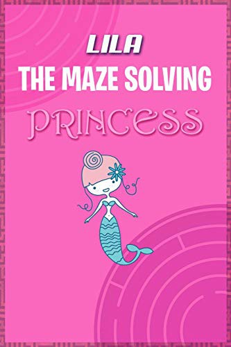 Cover for Lila the Maze Solving Princess