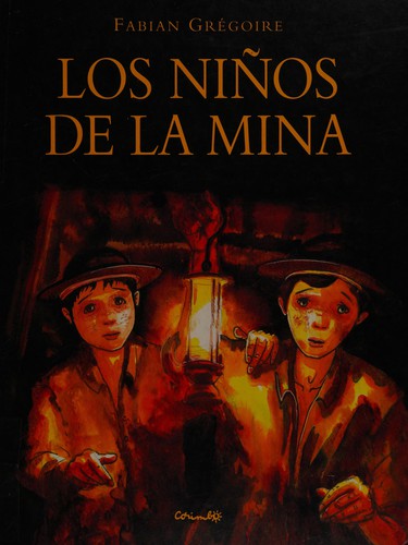 Cover for Los Ninos De La Mina/the Kids of the Mine