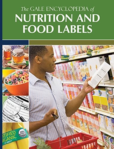 Cover for The Gale Encyclopedia of Nutrition And Food Labels