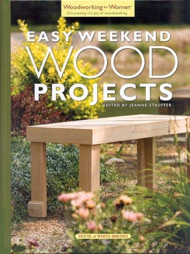 Cover for Easy Weekend Wood Projects (Woodworking for Women)
