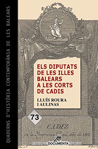 Cover for Els diputats de les Illes Balears a les Corts de Cadis