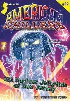 Cover for Nuclear Jellyfish of New Jersey (American Chillers)