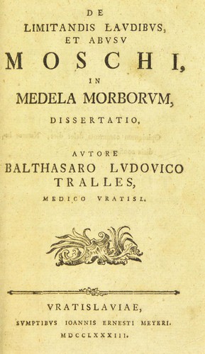 Cover for De limitandis laudibus, et abusu moschi, in medela morborum, dissertatio