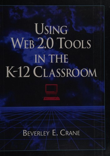 Cover for Using WEB 2.0 tools in the K-12 classroom