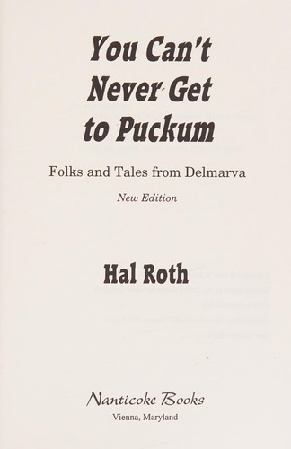 Cover for You Can't Never Get To Puckum Folks and Tales from Delmarva New Edition