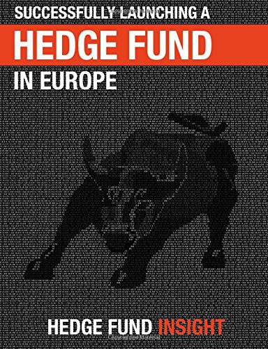 Cover for Successfully Launching A Hedge Fund In Europe