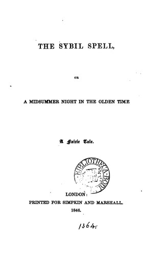 Cover for The sybil spell, or A midsummer night in the olden time [in verse].