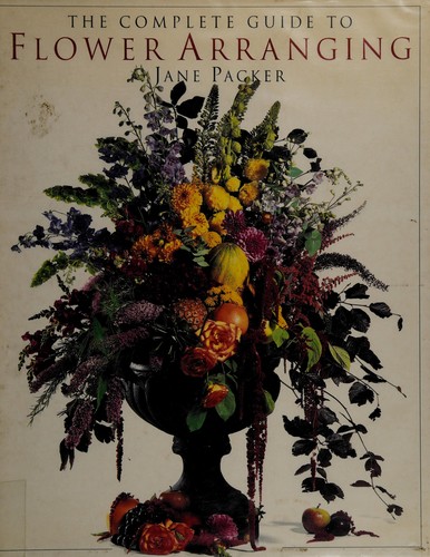 Cover for The complete guide to flower arranging
