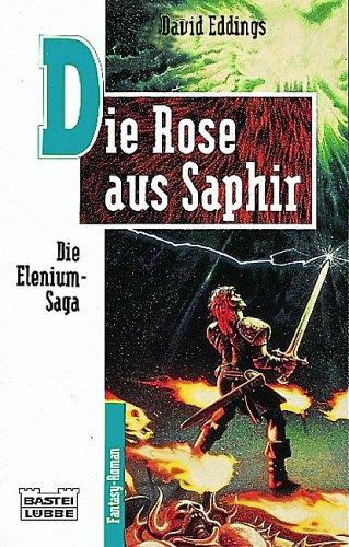 Cover for Die Elenium- Saga III. Die Rose aus Saphir. Fantasy- Roman.