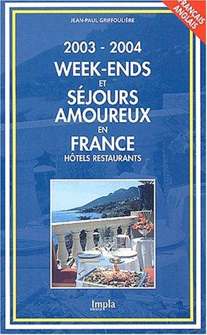 Cover for Week-ends et séjours amoureux en France 2003-2004