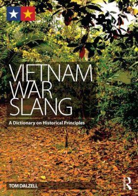 Cover for Vietnam War Slang A Dictionary On Historical Principles
