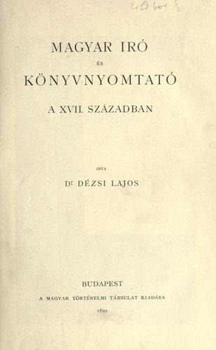 Cover for Magyar iró és könyvnyomtató a 17. században.