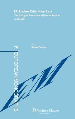 Cover for Eu Higher Education Law The Bologna Process And Harmonization By Stealth