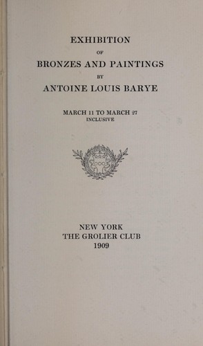 Cover for Exhibition of bronzes and paintings by Antoine Louis Barye, March 11 to March 27, inclusive.