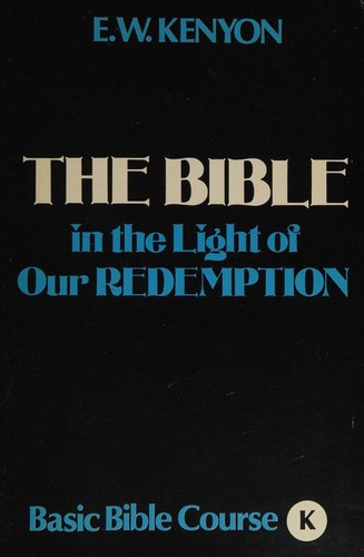 Cover for The Bible in the Light of Our Redemption (Basic Bible Course)