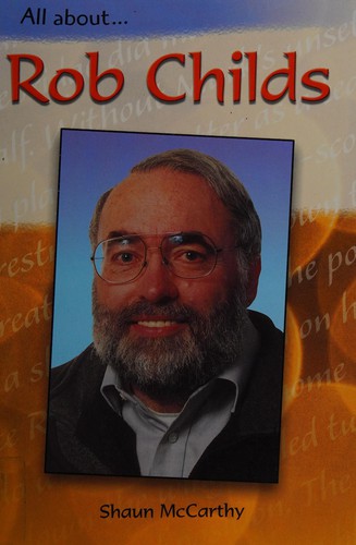 Cover for All about Rob Childs