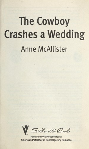 Cover for The Cowboy Crashes a Wedding (Silhouette Heroes)
