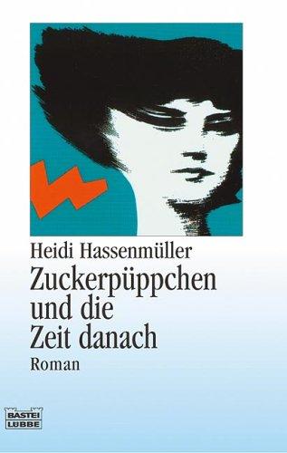 Cover for Zuckerpüppchen und die Zeit danach.