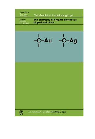 Cover for The chemistry of organic derivatives of gold and silver