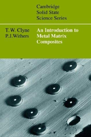 Cover for An Introduction to Metal Matrix Composites (Cambridge Solid State Science Series)