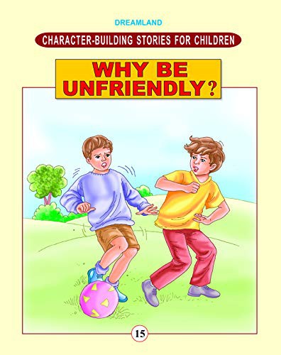 Cover for Character Building - Why be Unfriendly ?