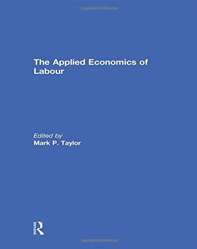 Cover for The Applied Economics of Labour