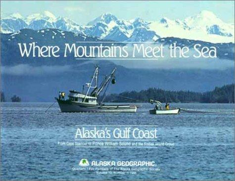 Cover for Where Mountains Meet the Sea (Alaska Geographic)