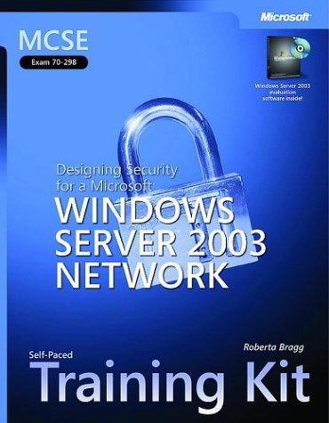 Cover for MCSE Self-Paced Training Kit (Exam 70-298): Designing Security for a Microsoft  Windows Server(TM) 2003 Network (Training Kit)