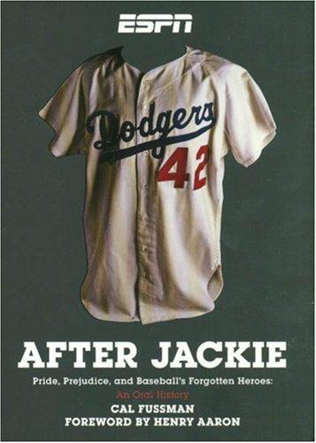 Cover for AFTER JACKIE: PRIDE, PREJUDICE, AND BASEBALL'S FORGOTTEN HEROES