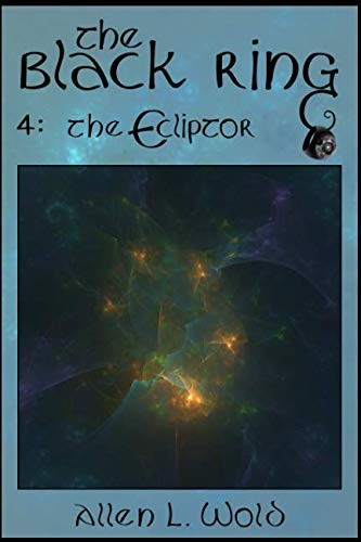 Cover for The Ecliptor: Book Four Of The The Black Ring