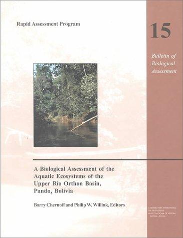 Cover for A Biological Assessment of the Aquatic Ecosystems of the Upper Rio Orthon Basin, P