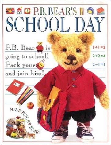 Cover for P.B. Bear's School Day (Pajama Bedtime (P.B.) Bear)