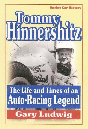 Cover for Tommy Hinnershitz: The Life & Times of an Auto-racing Legend