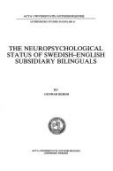 Cover for The neuropsychological status of Swedish-English subsidiary bilinguals