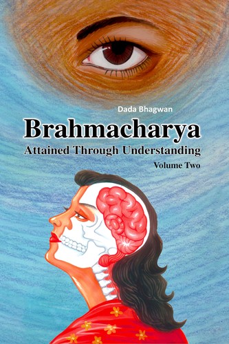 Cover for Brahmacharya Attained Through Understanding (Volume Two)
