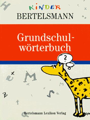 Cover for Grundschulwörterbuch. Mit Übungen und Lernspielen.