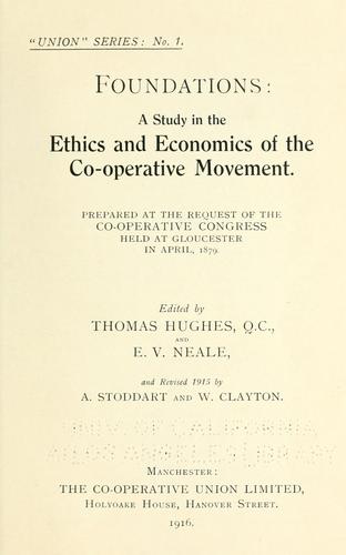 Cover for Foundations: a study in the ethics and economics of the co-operative movement