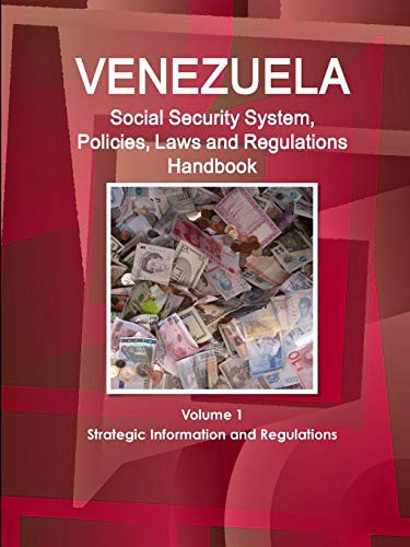 Cover for Venezuela Social Security System, Policies, Laws and Regulations Handbook - Strategic Information and Basic Laws
