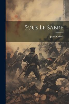 Cover for Sous le Sabre