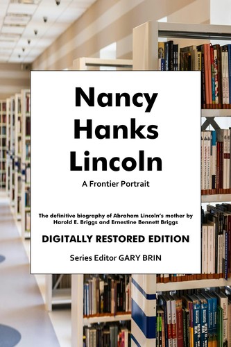 Cover for Nancy Hanks Lincoln: A Frontier Portrait (2024) Digitally Restored Edition