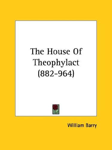 Cover for The House of Theophylact, 882-964