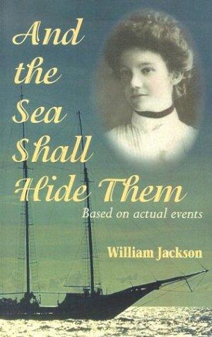 Cover for And the Sea Shall Hide Them