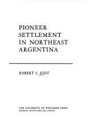 Cover for Pioneer settlement in northeast Argentina
